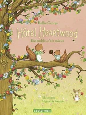Hôtel Heartwood (Tome 3)--Ensemble, cest mieux - ebook